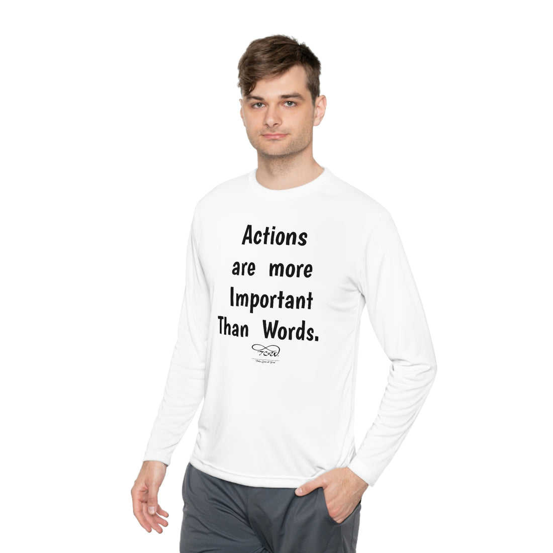 T-Shirt—"Actions are more Important than words, BUT REMEMBER, No Response IS a Response!!"-- Unisex Lightweight Long Sleeve Tee