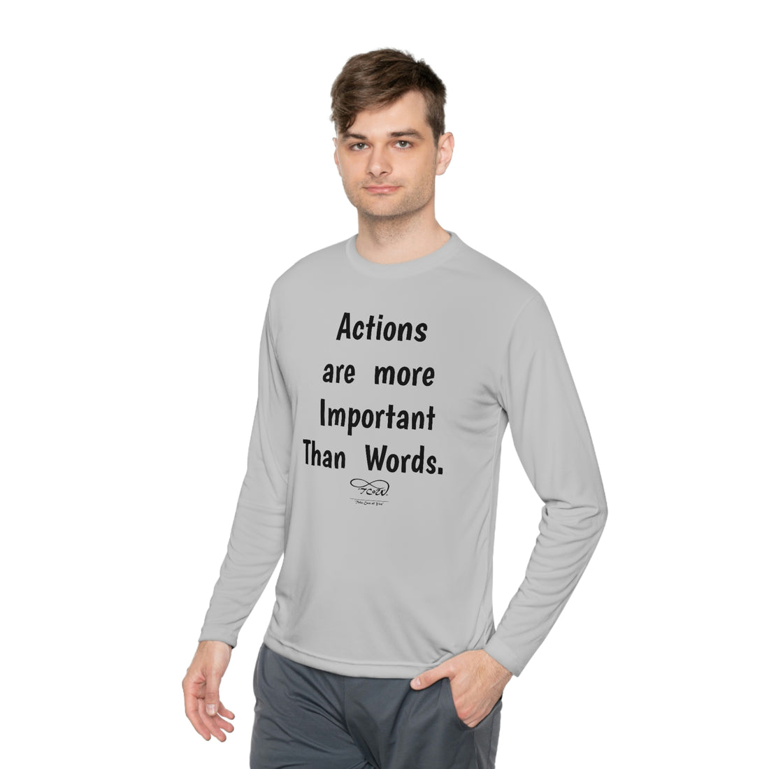 T-Shirt—"Actions are more Important than words, BUT REMEMBER, No Response IS a Response!!"-- Unisex Lightweight Long Sleeve Tee