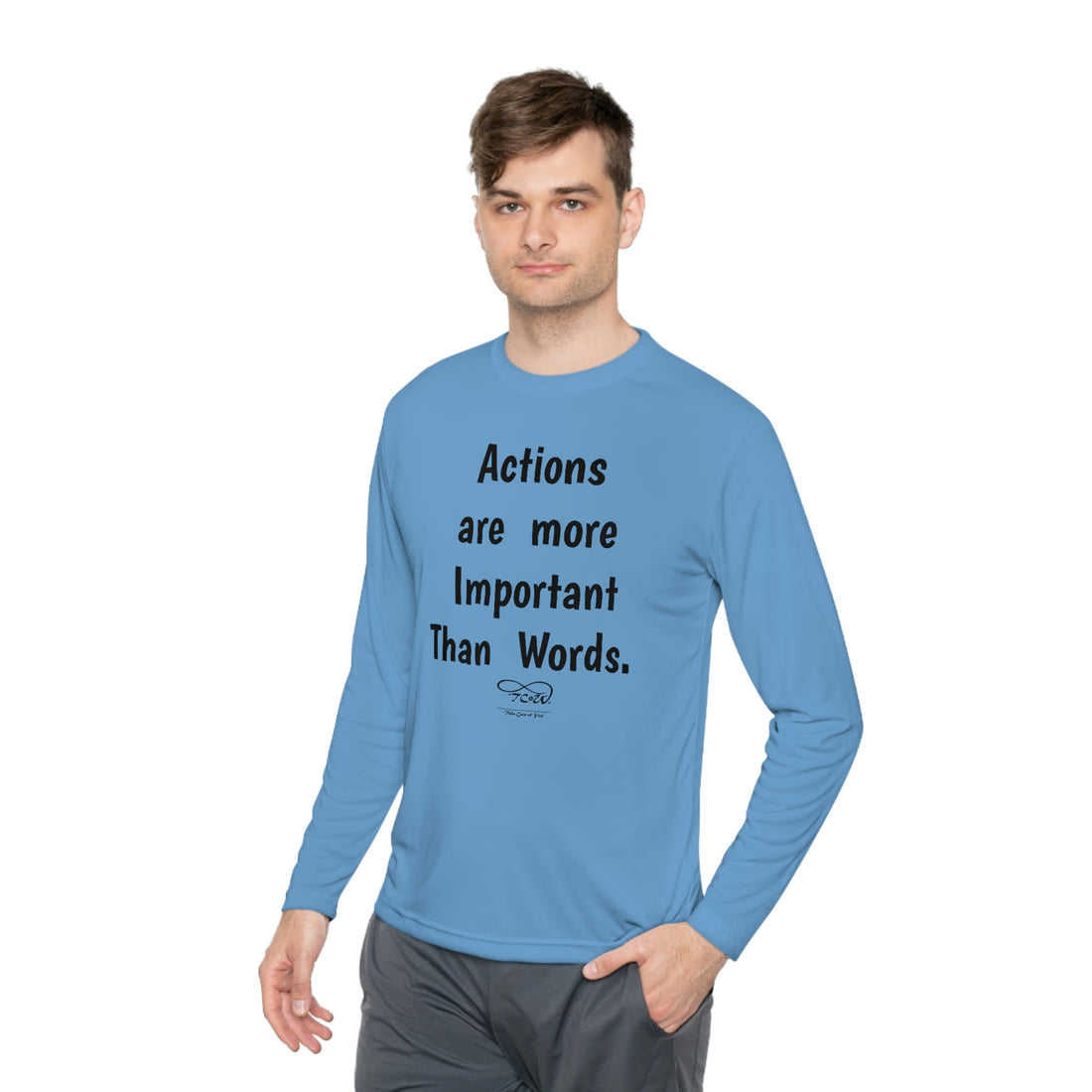 T-Shirt—"Actions are more Important than words, BUT REMEMBER, No Response IS a Response!!"-- Unisex Lightweight Long Sleeve Tee