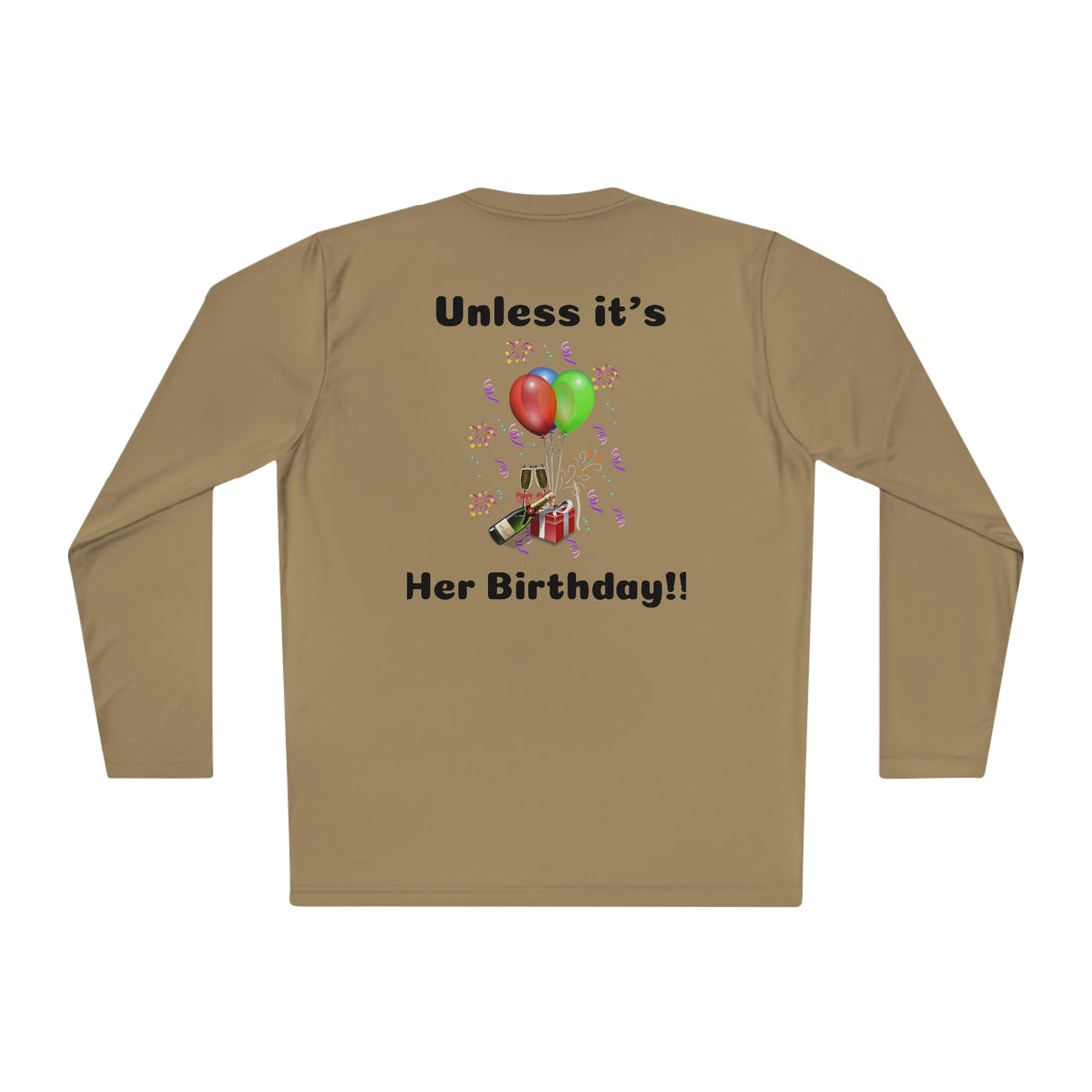 FUN QUOTES -- "Best Things in Life are FREE” — Unless it's her birthday!! — Unisex Lightweight Long Sleeve Tee